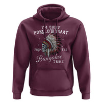I Am Chief Pokalotatwat From The Bangahoe Tribe Hoodie Funny Indigenous Native American Skull