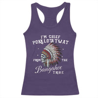 I Am Chief Pokalotatwat From The Bangahoe Tribe Racerback Tank Top Funny Indigenous Native American Skull
