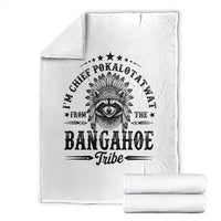 I Am Chief Pokalotatwat From The Bangahoe Tribe Throw Blanket Funny Native American Racoon