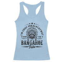 I Am Chief Pokalotatwat From The Bangahoe Tribe Racerback Tank Top Funny Native American Racoon