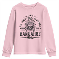 I Am Chief Pokalotatwat From The Bangahoe Tribe Youth Sweatshirt Funny Native American Racoon