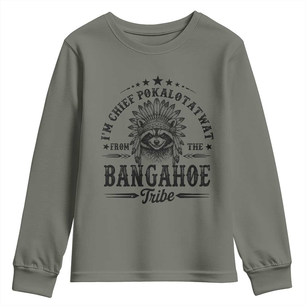 I Am Chief Pokalotatwat From The Bangahoe Tribe Youth Sweatshirt Funny Native American Racoon