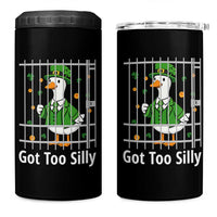 Funny Got Too Silly St Patricks Day 4 in 1 Can Cooler Tumbler Goose Pun Humor Animal Lovers Shamrock