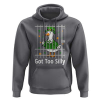 Funny Got Too Silly St Patricks Day Hoodie Goose Pun Humor Animal Lovers Shamrock