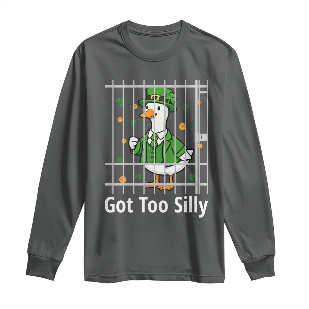 Funny Got Too Silly St Patricks Day Long Sleeve Shirt Goose Pun Humor Animal Lovers Shamrock
