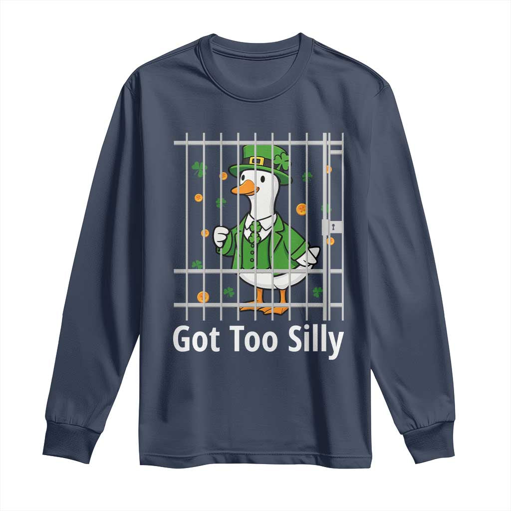 Funny Got Too Silly St Patricks Day Long Sleeve Shirt Goose Pun Humor Animal Lovers Shamrock