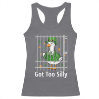 Funny Got Too Silly St Patricks Day Racerback Tank Top Goose Pun Humor Animal Lovers Shamrock