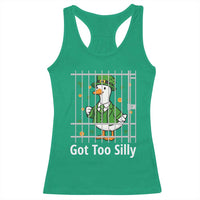 Funny Got Too Silly St Patricks Day Racerback Tank Top Goose Pun Humor Animal Lovers Shamrock