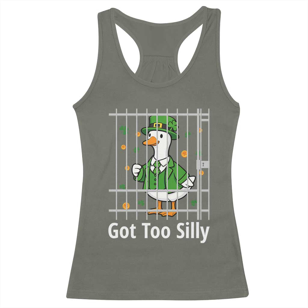 Funny Got Too Silly St Patricks Day Racerback Tank Top Goose Pun Humor Animal Lovers Shamrock