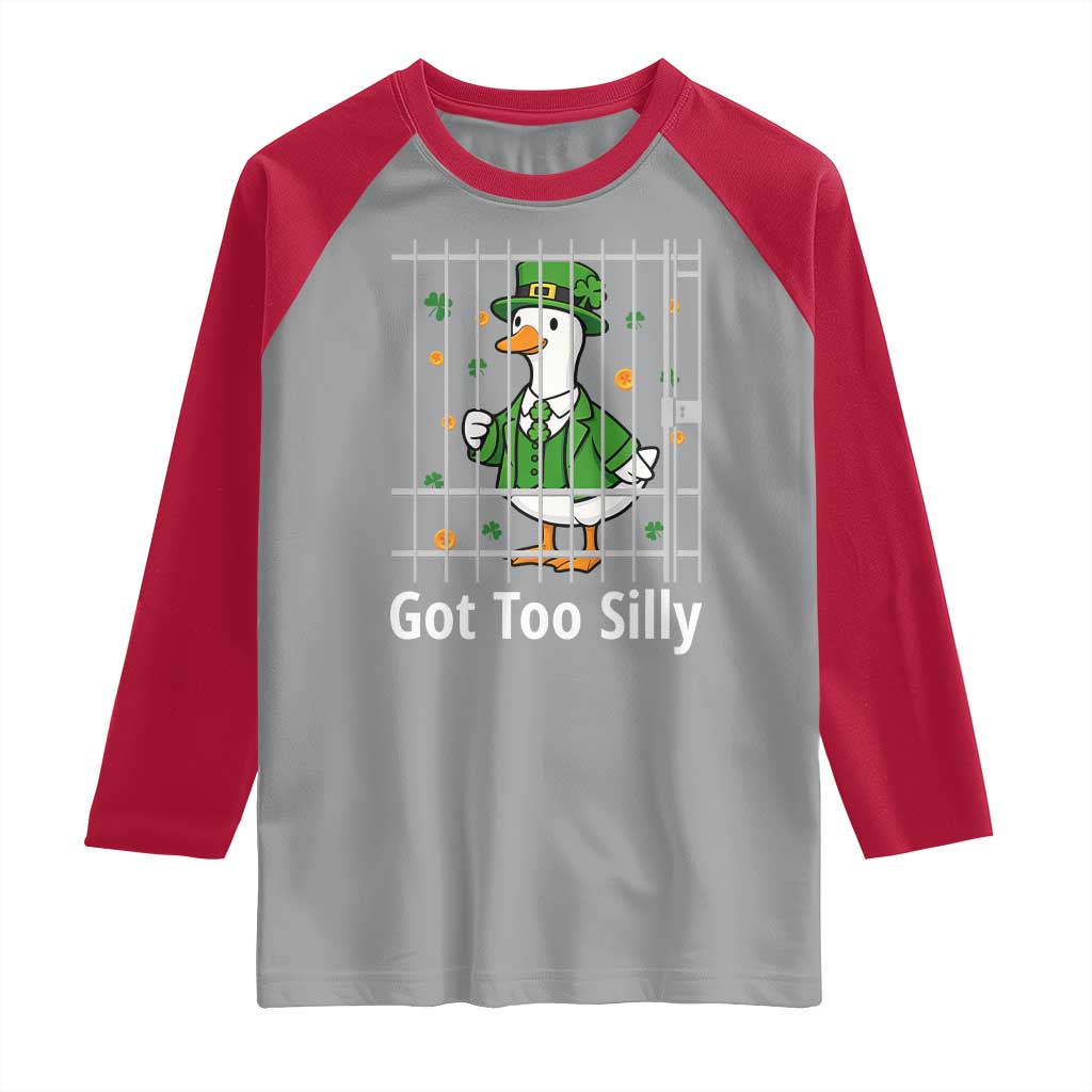 Funny Got Too Silly St Patricks Day Raglan Shirt Goose Pun Humor Animal Lovers Shamrock