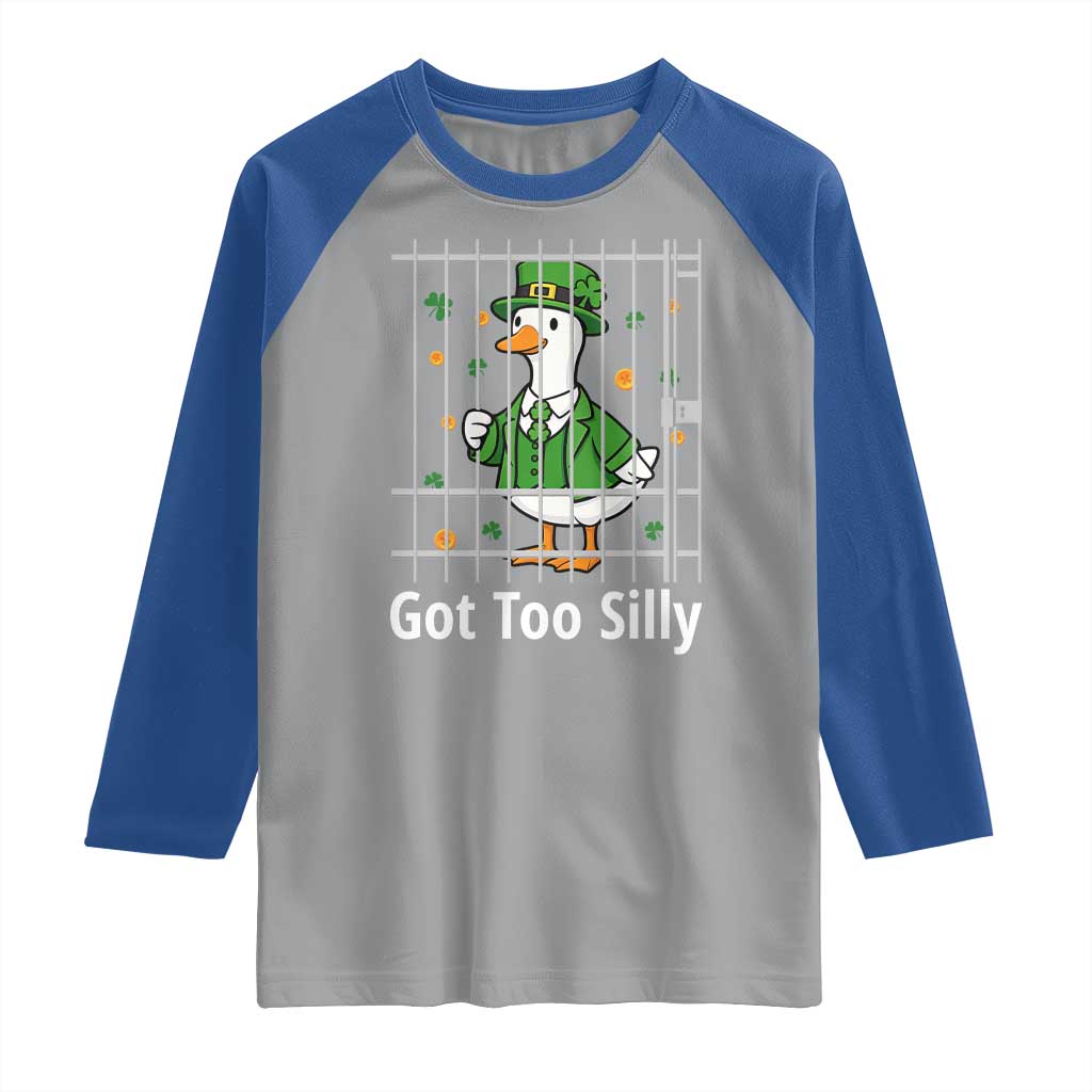 Funny Got Too Silly St Patricks Day Raglan Shirt Goose Pun Humor Animal Lovers Shamrock