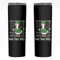 Funny Got Too Silly St Patricks Day Skinny Tumbler Goose Pun Humor Animal Lovers Shamrock