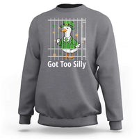 Funny Got Too Silly St Patricks Day Sweatshirt Goose Pun Humor Animal Lovers Shamrock