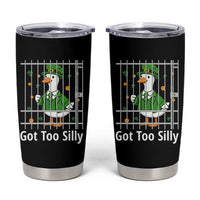 Funny Got Too Silly St Patricks Day Tumbler Cup Goose Pun Humor Animal Lovers Shamrock