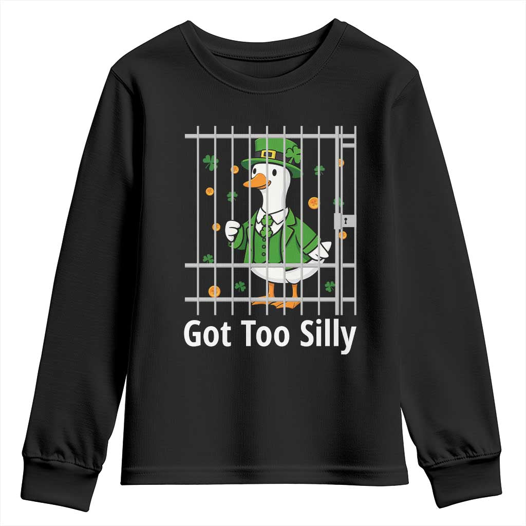 Funny Got Too Silly St Patricks Day Youth Sweatshirt Goose Pun Humor Animal Lovers Shamrock