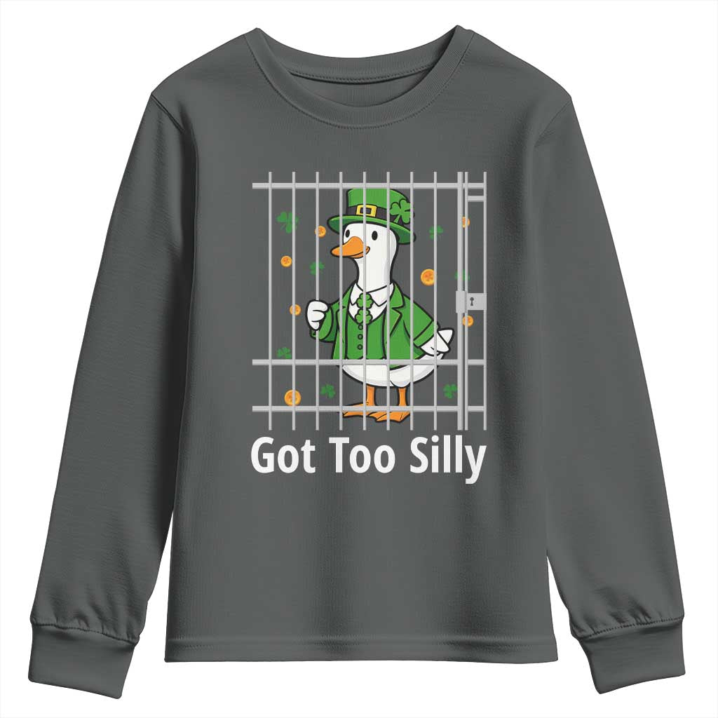 Funny Got Too Silly St Patricks Day Youth Sweatshirt Goose Pun Humor Animal Lovers Shamrock