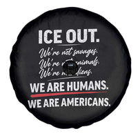 Ice Out We Are Humans We Are Americans Spare Tire Cover Abolish Ice Protest Statement