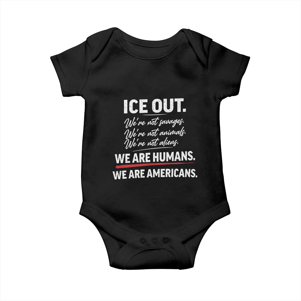 Ice Out We Are Humans We Are Americans Baby Onesie Abolish Ice Protest Statement