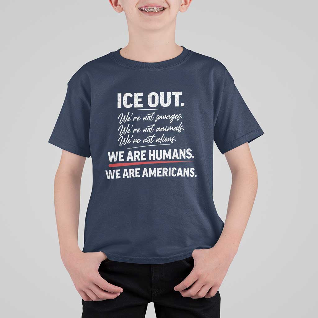 Ice Out We Are Humans We Are Americans T Shirt For Kid Abolish Ice Protest Statement