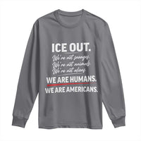 Ice Out We Are Humans We Are Americans Long Sleeve Shirt Abolish Ice Protest Statement