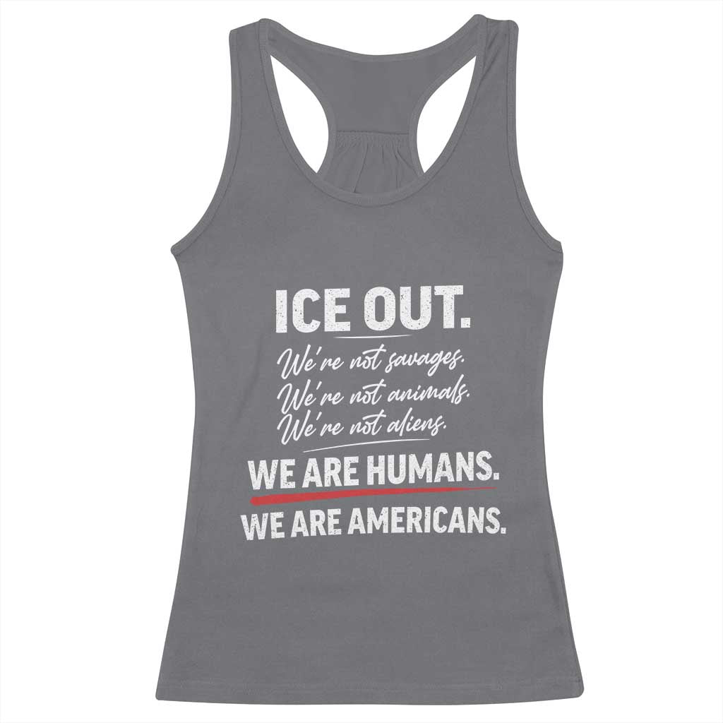 Ice Out We Are Humans We Are Americans Racerback Tank Top Abolish Ice Protest Statement