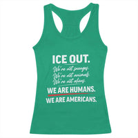 Ice Out We Are Humans We Are Americans Racerback Tank Top Abolish Ice Protest Statement