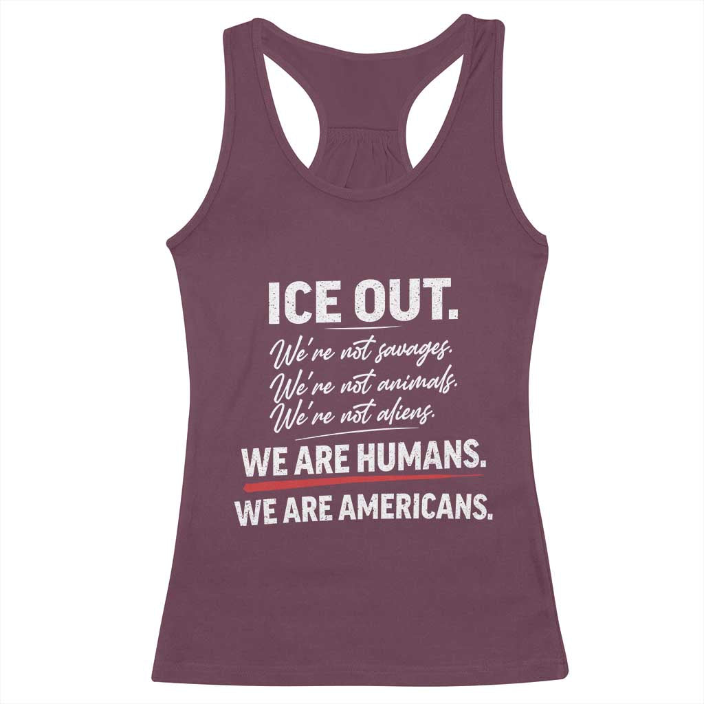 Ice Out We Are Humans We Are Americans Racerback Tank Top Abolish Ice Protest Statement