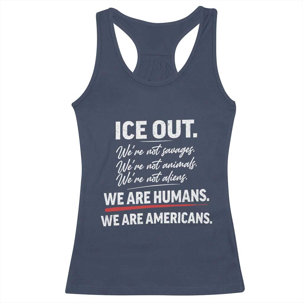 Ice Out We Are Humans We Are Americans Racerback Tank Top Abolish Ice Protest Statement