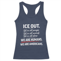 Ice Out We Are Humans We Are Americans Racerback Tank Top Abolish Ice Protest Statement