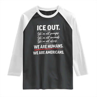 Ice Out We Are Humans We Are Americans Raglan Shirt Abolish Ice Protest Statement