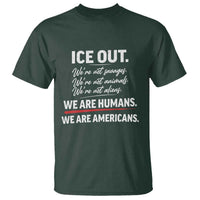 Ice Out We Are Humans We Are Americans T Shirt Abolish Ice Protest Statement