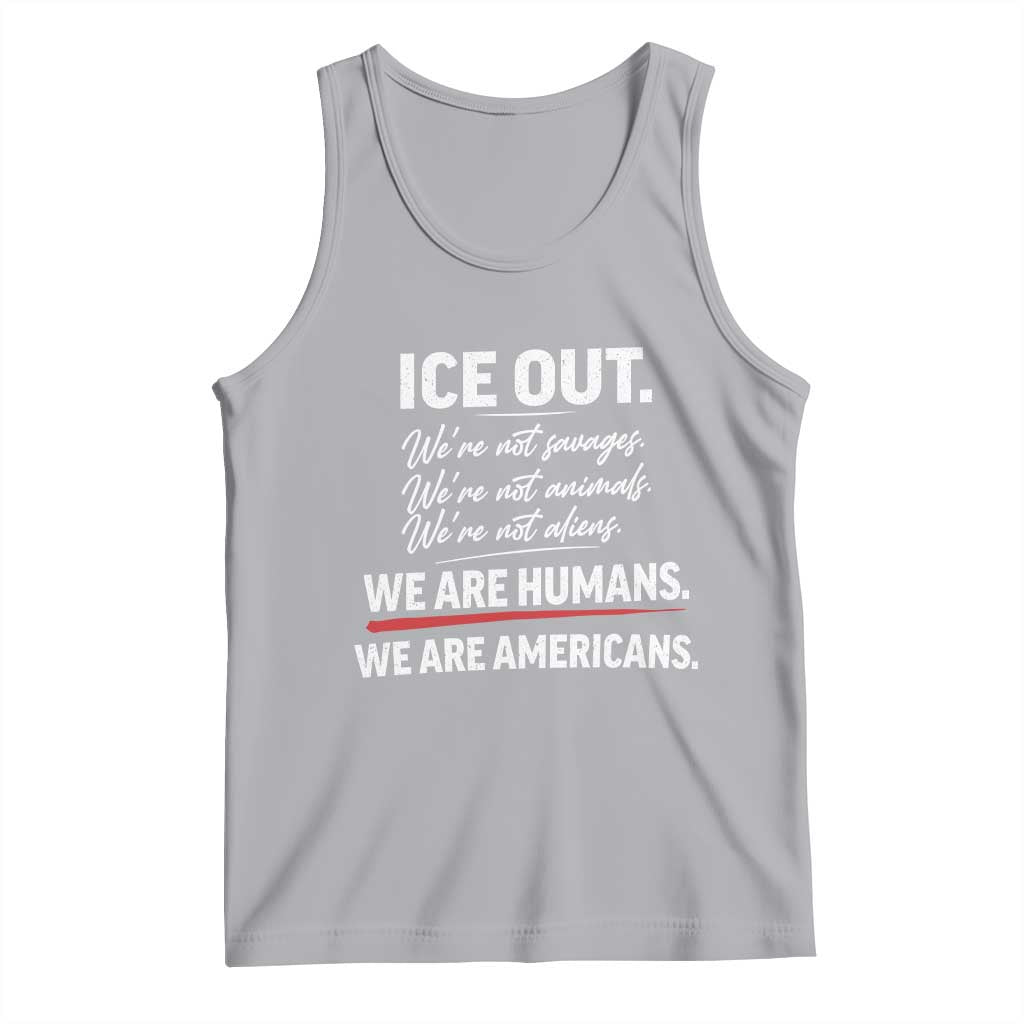 Ice Out We Are Humans We Are Americans Tank Top Abolish Ice Protest Statement