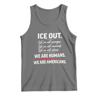 Ice Out We Are Humans We Are Americans Tank Top Abolish Ice Protest Statement