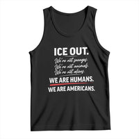 Ice Out We Are Humans We Are Americans Tank Top Abolish Ice Protest Statement