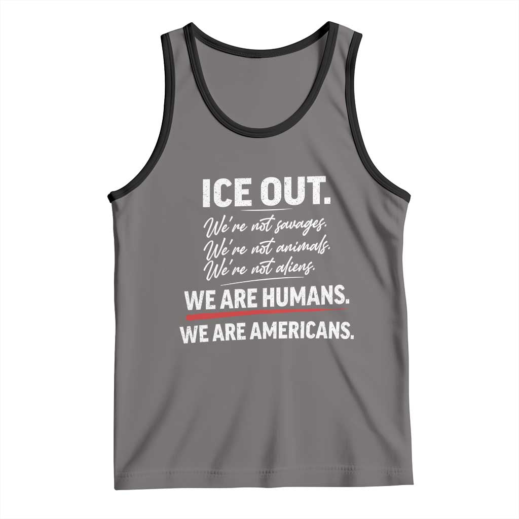 Ice Out We Are Humans We Are Americans Tank Top Abolish Ice Protest Statement