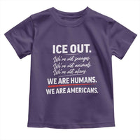 Ice Out We Are Humans We Are Americans Toddler T Shirt Abolish Ice Protest Statement