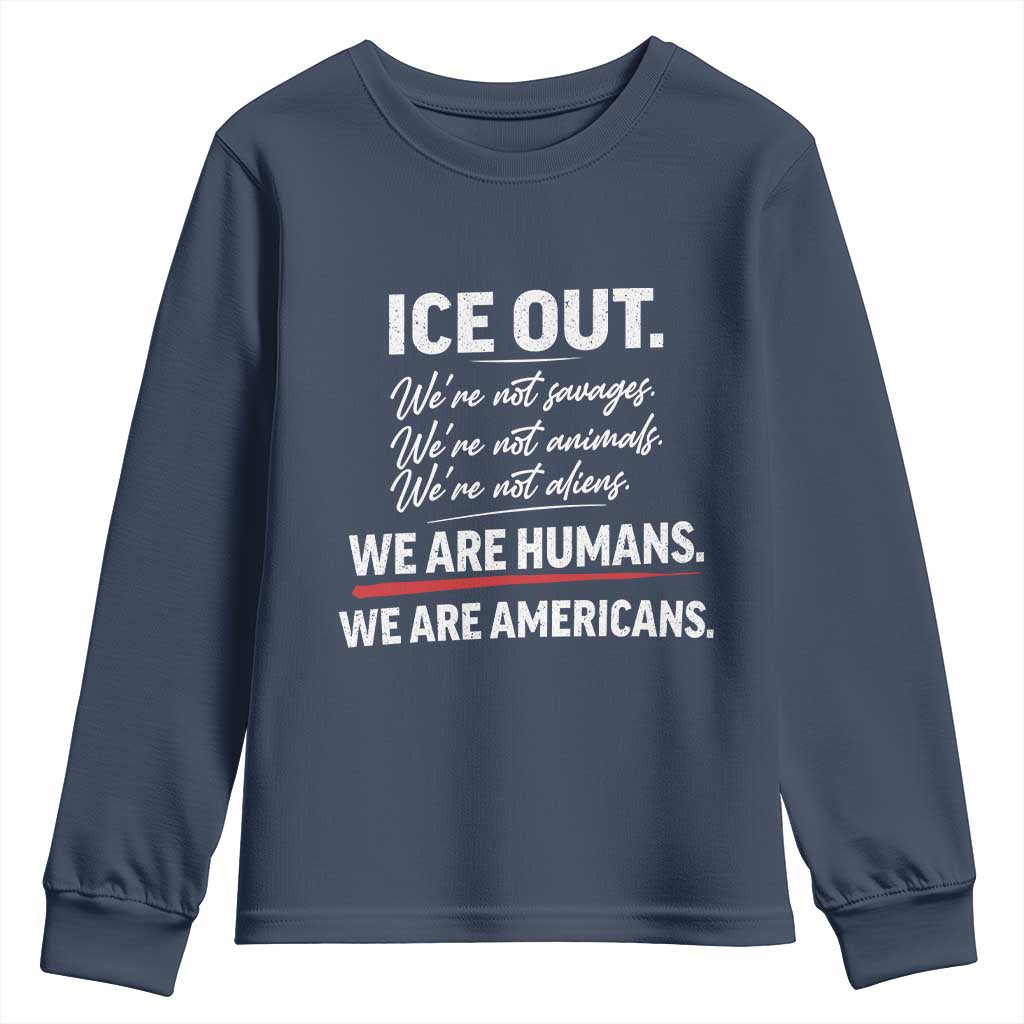 Ice Out We Are Humans We Are Americans Youth Sweatshirt Abolish Ice Protest Statement