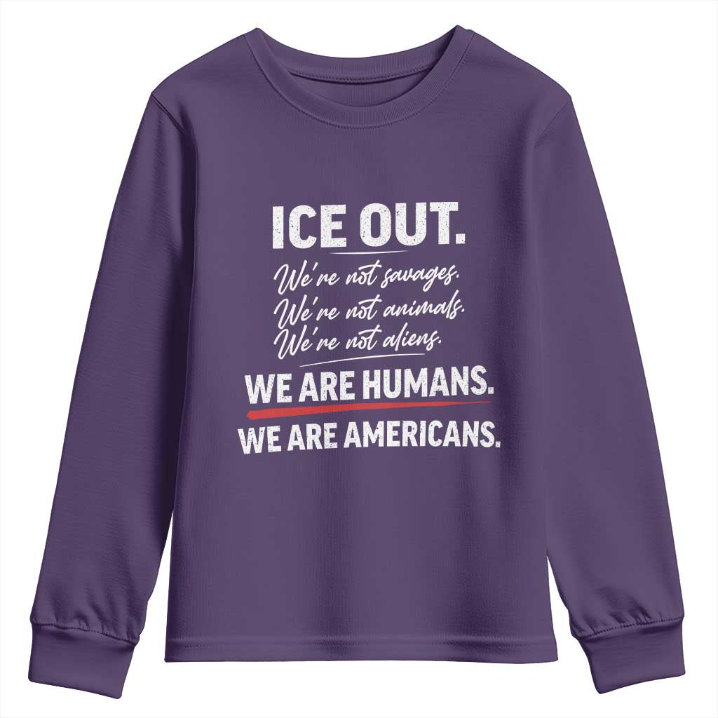 Ice Out We Are Humans We Are Americans Youth Sweatshirt Abolish Ice Protest Statement