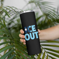 Minnesota Ice Out Skinny Tumbler MN State Anti Ice Movement Protest Statement
