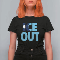 Minnesota Ice Out T Shirt For Women MN State Anti Ice Movement Protest Statement