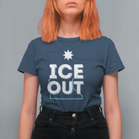 Ice Out Of Minnesota T Shirt For Women MN Map Immigration Protest Community Resistance