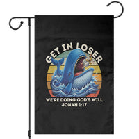 Get In Loser We're Doing God's Will Garden Flag Funny Christian Bible