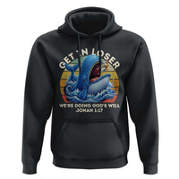 Get In Loser We're Doing God's Will Hoodie Funny Christian Bible