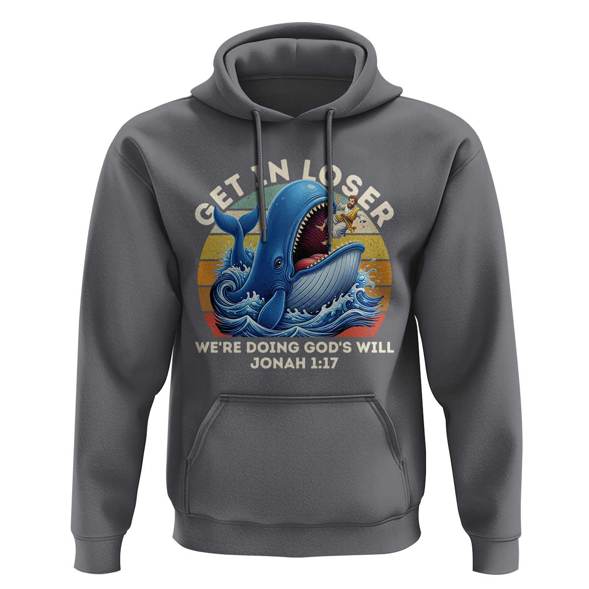 Get In Loser We're Doing God's Will Hoodie Funny Christian Bible