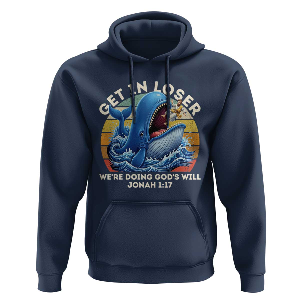 Get In Loser We're Doing God's Will Hoodie Funny Christian Bible