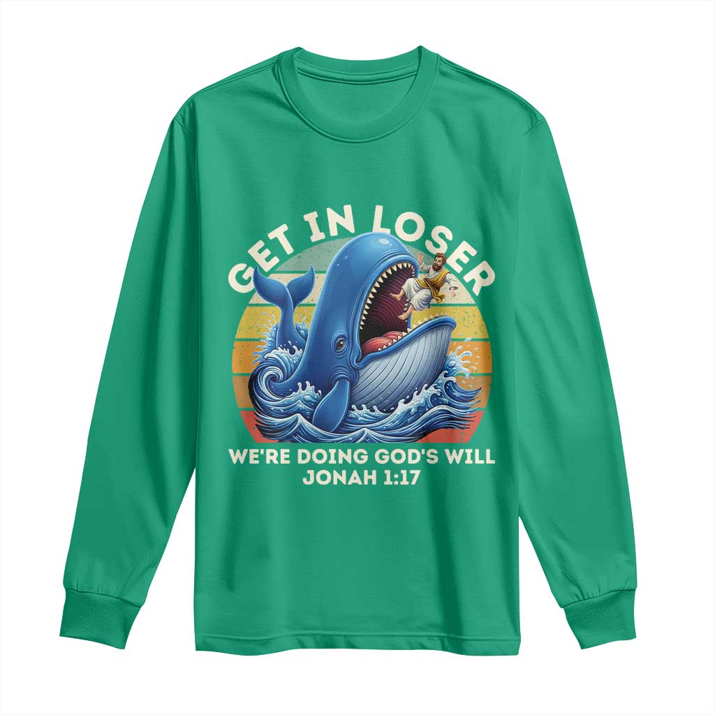 Get In Loser We're Doing God's Will Long Sleeve Shirt Funny Christian Bible