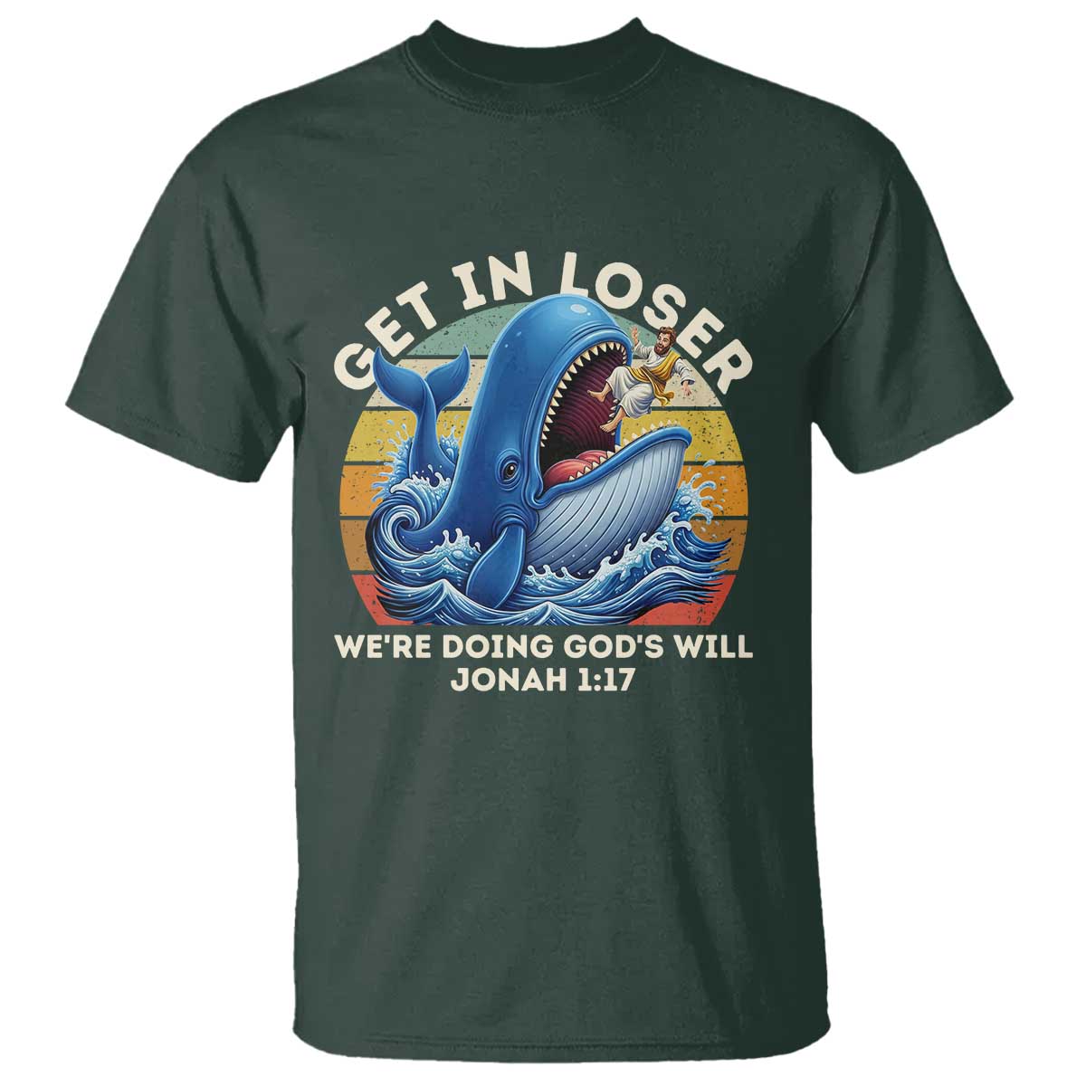 Get In Loser We're Doing God's Will T Shirt Funny Christian Bible