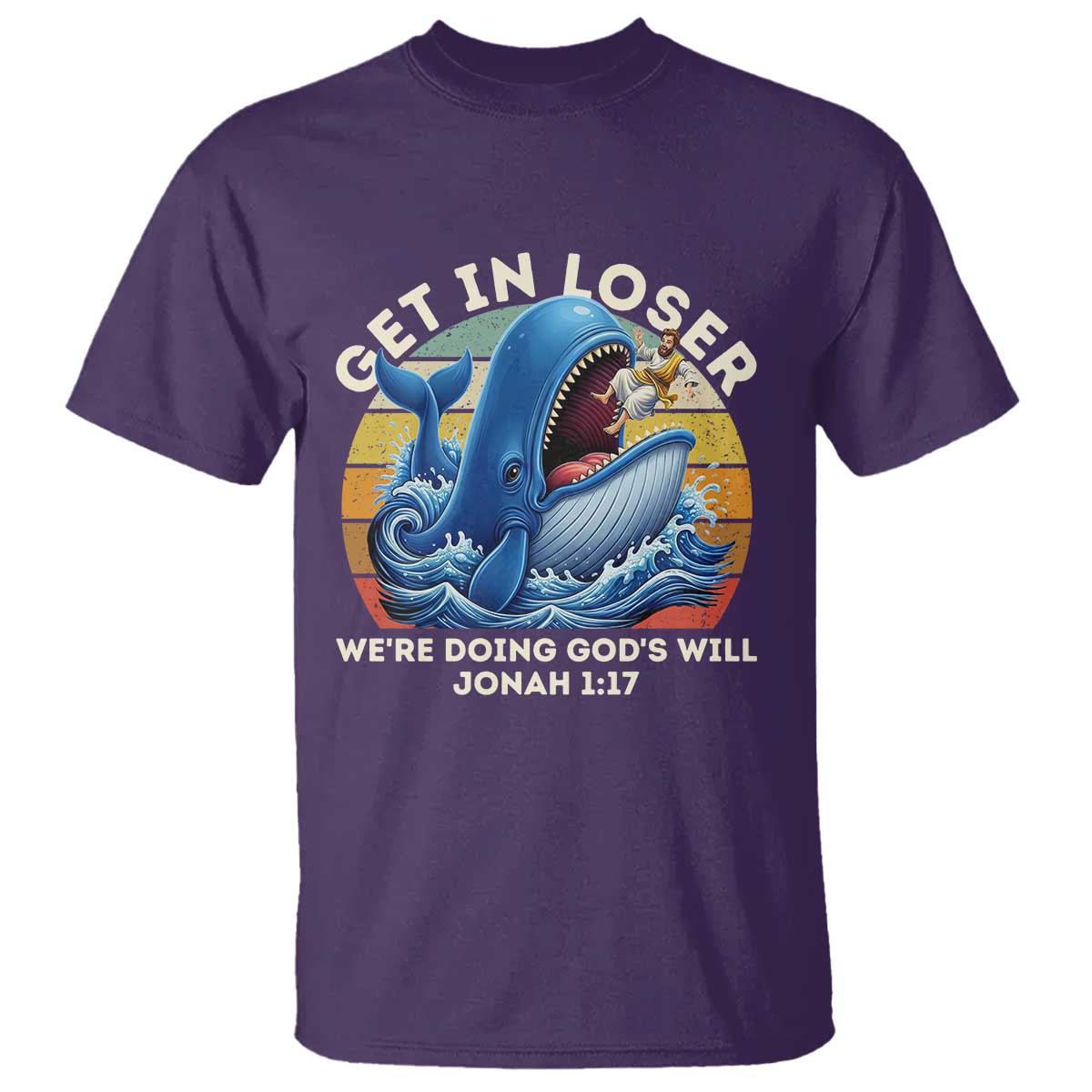 Get In Loser We're Doing God's Will T Shirt Funny Christian Bible