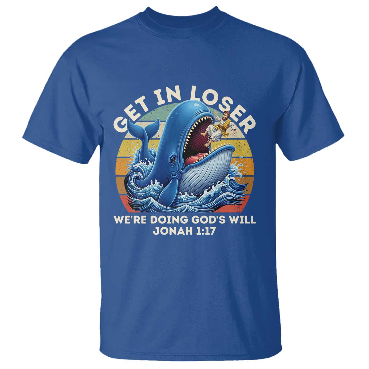 Get In Loser We're Doing God's Will T Shirt Funny Christian Bible