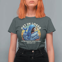Get In Loser We're Doing God's Will T Shirt For Women Funny Christian Bible
